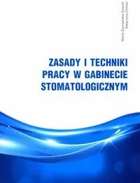 Zasady i techniki pracy w gabinecie stomatologicznym - tantis.pl