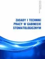 Zasady i techniki pracy w gabinecie stomatologicznym - tantis.pl