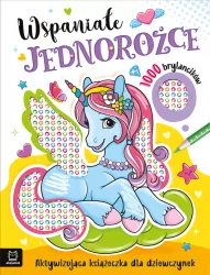 Wspaniałe jednorożce. 1000 brylancików