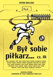 Był sobie piłkarz. Cz.3