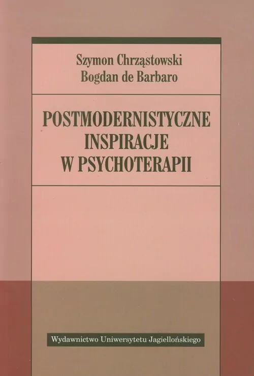 Postmodernistyczne inspiracje w psychoterapii - tantis.pl