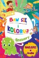 Baw się i koloruj. Dinozaury - tantis.pl