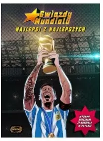 Najlepsi z najlepszych, Gwiazdy Mundialu - tantis.pl