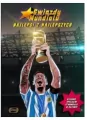 Najlepsi z najlepszych, Gwiazdy Mundialu - tantis.pl