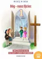 Bóg - nasz Ojciec. Ćwiczenia do religii dla klasy 1 szkoły podstawowej - tantis.pl