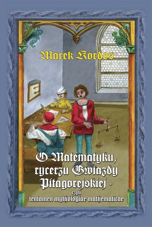 O Matematyku, rycerzu Gwiazdy Pitagorejskiej - tantis.pl