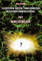 Filozoficznym traktem Nowa Kosmologia Wszechświata