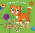 Mój koteczku. Pobaw się ze mną - tantis.pl
