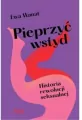Pieprzyć wstyd. Historia rewolucji seksualnej - tantis.pl