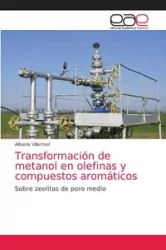 Transformación de metanol en olefinas y compuestos aromáticos