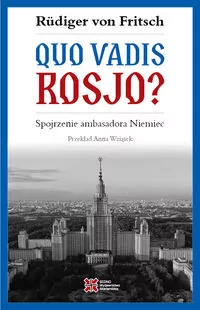 Quo vadis, Rosjo? Spojrzenie ambasadora Niemiec - tantis.pl