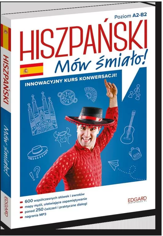 Hiszpański. Mów śmiało! Innowacyjny kurs konwersacji! Poziom A2-B2 - tantis.pl