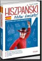 Hiszpański. Mów śmiało! Innowacyjny kurs konwersacji! Poziom A2-B2 - tantis.pl