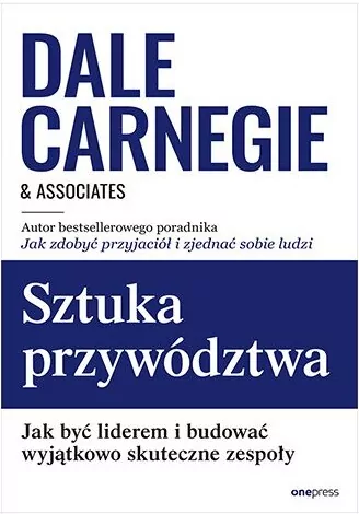 Sztuka przywództwa. Jak być liderem i budować wyjątkowo skuteczne zespoły - tantis.pl