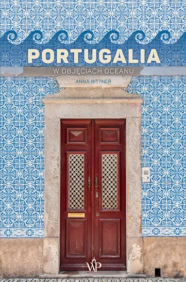 Portugalia. W objęciach oceanu - tantis.pl