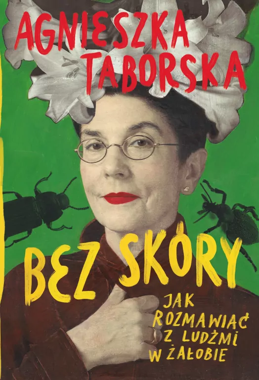 Bez skóry. Jak rozmawiać z ludźmi w żałobie - tantis.pl