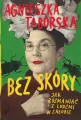 Bez skóry. Jak rozmawiać z ludźmi w żałobie - tantis.pl