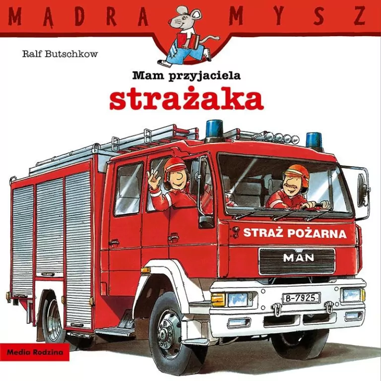 Mam przyjaciela strażaka. Mądra Mysz - tantis.pl