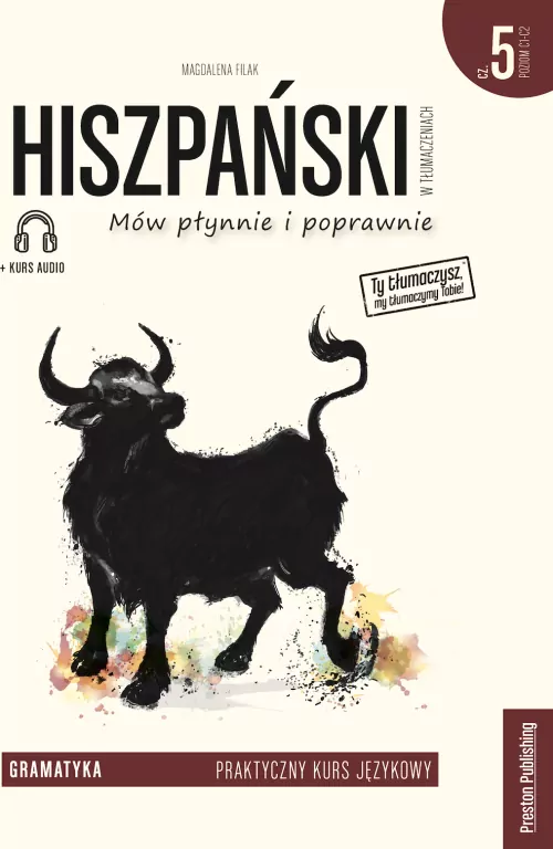 Hiszpański w tłumaczeniach. Gramatyka 5 . Praktyczny kurs językowy C1-C2 - tantis.pl