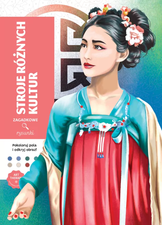 Art therapy. Kolorowanka antystresowa. Stroje różnych kultur. Zagadkowe rysunki - tantis.pl