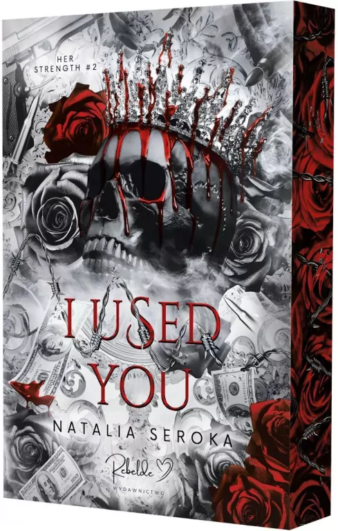 I Used You. Her Strength Tom 2 (ilustrowane brzegi) - tantis.pl