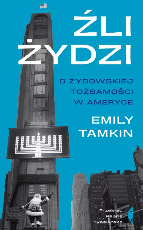 Źli Żydzi. O żydowskiej tożsamości w Ameryce - tantis.pl