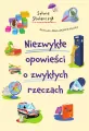 Niezwykłe opowieści o zwykłych rzeczach - tantis.pl