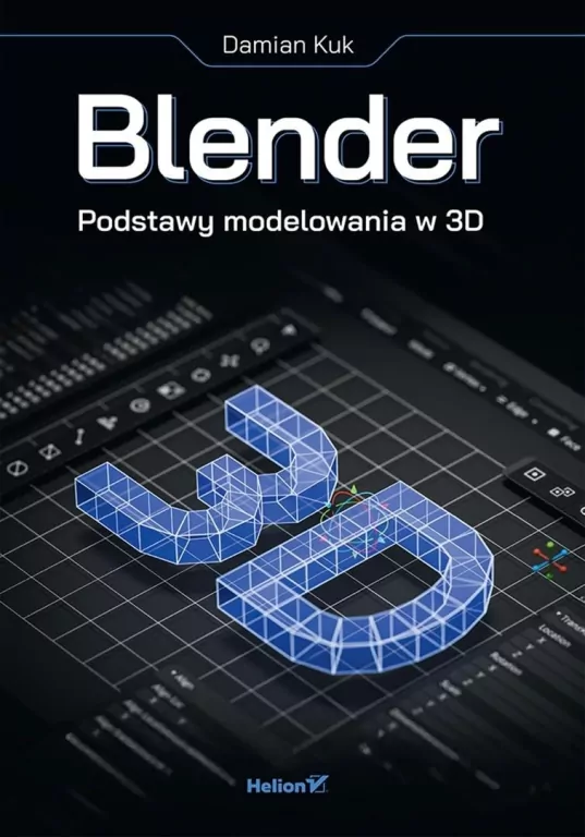 Blender. Podstawy modelowania w 3D - tantis.pl