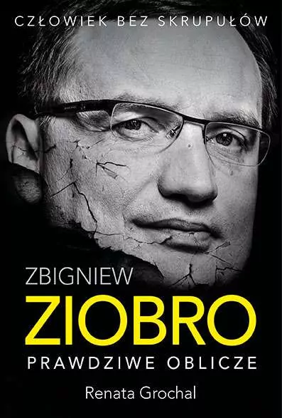 Zbigniew Ziobro. Prawdziwe oblicze - tantis.pl