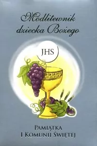 Modlitewnik dziecka Bożego. Pamiątka I Komunii Świętej - tantis.pl