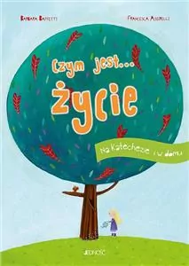 Czym jest... życie. Na katechezie i w domu - tantis.pl