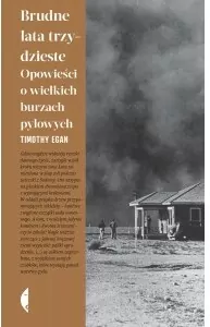 Brudne lata trzydzieste. Opowieści o wielkich burzach pyłowych - tantis.pl