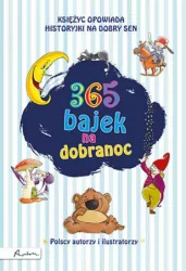 365 bajek na dobranoc. Księżyc opowiada historyjki na dobry sen