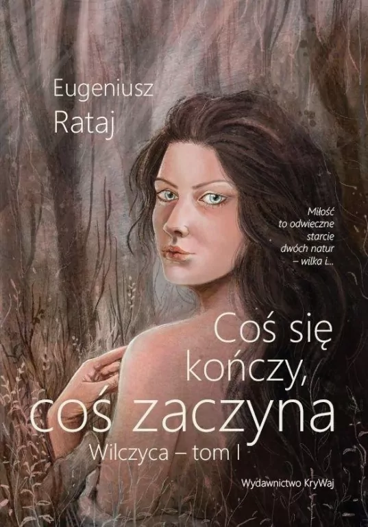 Coś się kończy, coś zaczyna, tom I - Wilczyca - tantis.pl