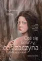 Coś się kończy, coś zaczyna, tom I - Wilczyca - tantis.pl