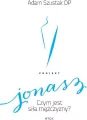Projekt: Jonasz. Czym jest siła mężczyzny? - tantis.pl