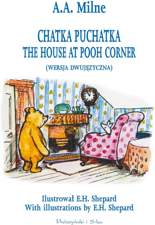 Chatka Puchatka.  The House at Pooh Corner - tantis.pl