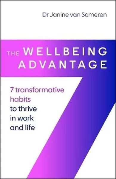 The Wellbeing Advantage. 7 transformative habits to thrive in work and life - tantis.pl