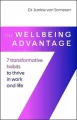 The Wellbeing Advantage. 7 transformative habits to thrive in work and life - tantis.pl