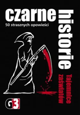 Tajemnice Zaświatów. 50 strasznych opowieści. Czarne historie