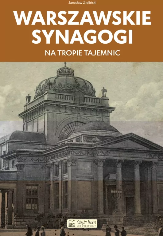 Warszawskie synagogi. Na tropie tajemnic - tantis.pl