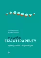 Zawód fizjoterapeuty. Aspekty prawne i organizacyjne - tantis.pl