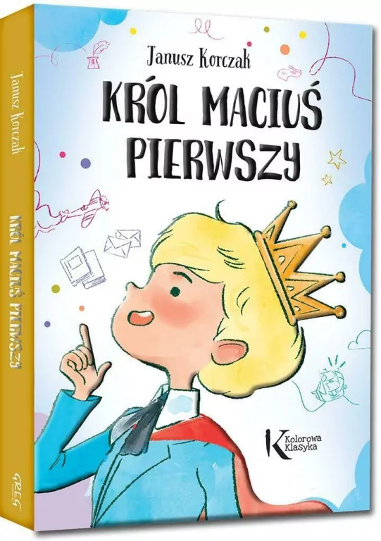 Król Maciuś Pierwszy. Kolorowa klasyka - tantis.pl