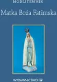 Matka Boża Fatimska. Modlitewnik - tantis.pl