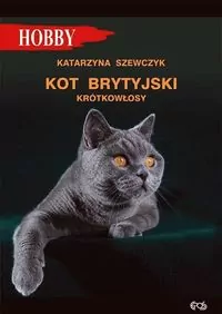 Kot brytyjski krótkowłosy. Wydanie 4 - tantis.pl