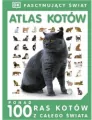 Atlas kotów. Ponad 100 ras kotów z całego Świata. Fascynujący świat - tantis.pl