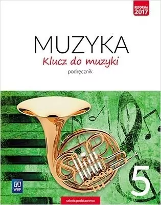 Klucz do muzyki. Klasa 5. Szkoła podstawowa. Podręcznik - tantis.pl