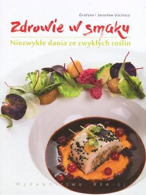 Zdrowie w smaku.Niezwykłe dania ze zwykłych roślin - tantis.pl