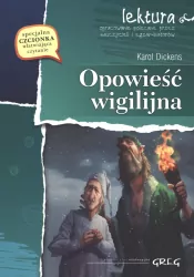 Opowieść Wigilijna. Wydanie z opracowaniem i streszczeniem