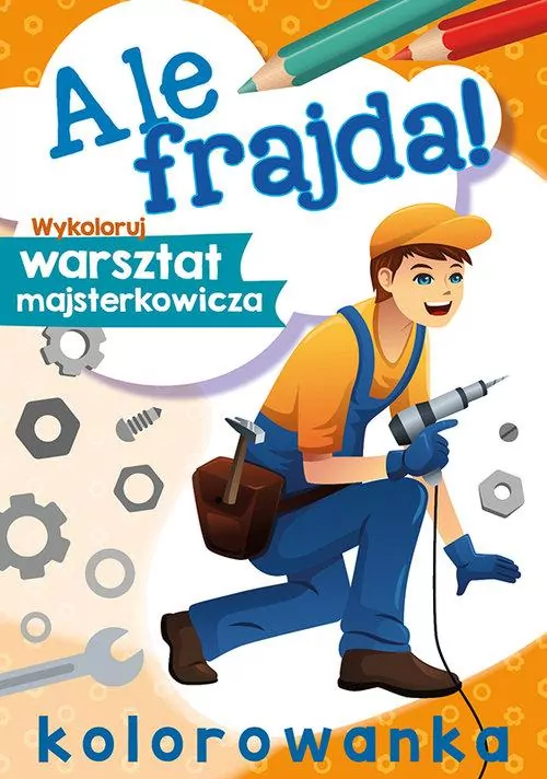 Ale frajda! Wykoloruj warsztat - tantis.pl